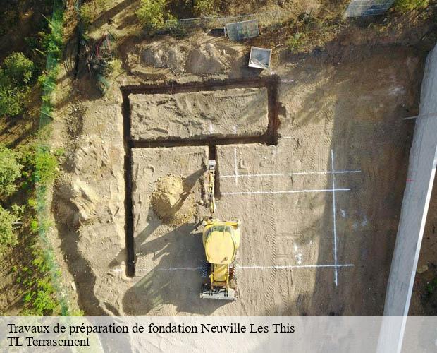 Travaux de préparation de fondation  neuville-les-this-08090 TL Terrasement 